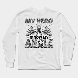 My Hero Is Now MY Angle Carcinoid Cancer Awareness Long Sleeve T-Shirt